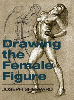 Disegno della figura femminile - Drawing the Female Figure