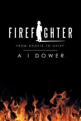 Vigili del fuoco: Da novellino a capo - Firefighter: From Rookie to Chief