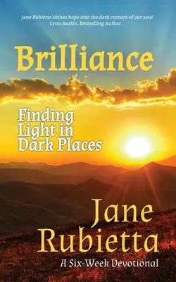 Brillantezza: Trovare la luce nei luoghi oscuri - Brilliance: Finding Light in Dark Places