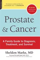 Prostata e cancro: Una guida familiare alla diagnosi, al trattamento e alla sopravvivenza - Prostate and Cancer: A Family Guide to Diagnosis, Treatment, and Survival
