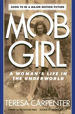 La ragazza della mafia: La vita di una donna nella malavita - Mob Girl: A Woman's Life in the Underworld