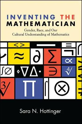 Inventare il matematico - Inventing the Mathematician