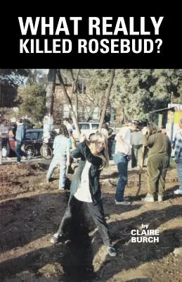 Cosa ha ucciso Rosebud? - What Really Killed Rosebud?