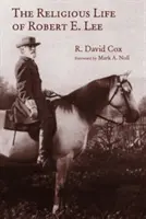 La vita religiosa di Robert E. Lee - Religious Life of Robert E. Lee