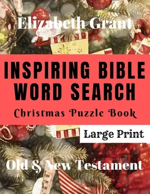 Libro di enigmi natalizi ispirati alla ricerca di parole nella Bibbia: Antico e Nuovo Testamento (stampa grande) - Inspiring Bible Word Search Christmas Puzzle Book: Old & New Testament (Large Print)