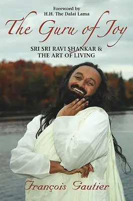 Il guru della gioia: Sri Sri Ravi Shankar e l'arte di vivere - Guru of Joy: Sri Sri Ravi Shankar and the Art of Living