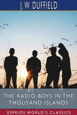 I ragazzi della radio nelle mille isole (Esprios Classics) - The Radio Boys in the Thousand Islands (Esprios Classics)