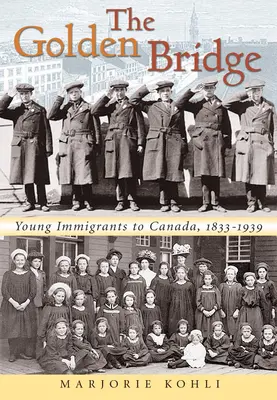 Il ponte d'oro: Giovani immigrati in Canada, 1833-1939 - The Golden Bridge: Young Immigrants to Canada, 1833-1939