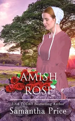 Rosa Amish: Romanticismo Amish - Amish Rose: Amish Romance