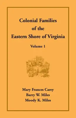Famiglie coloniali della costa orientale della Virginia, volume 1 - Colonial Families of the Eastern Shore of Virginia, Volume 1