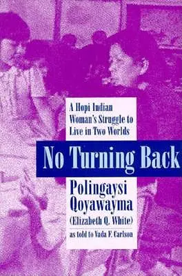 Non si torna indietro: La lotta di una donna Hopi per vivere in due mondi - No Turning Back: A Hopi Woman's Struggle to Live in Two Worlds