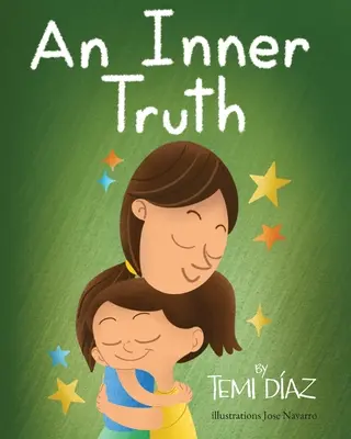 Una Verità Interiore: Libro sull'auto-imprenditorialità e l'intelligenza emotiva per i bambini - An Inner Truth: Book On Self Empowerment and Emotional Intelligence For Kids