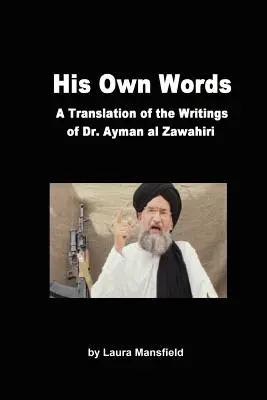 Le sue parole: Traduzione e analisi degli scritti del dottor Ayman Al Zawahiri - His Own Words: Translation and Analysis of the Writings of Dr. Ayman Al Zawahiri