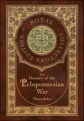 Storia della guerra del Peloponneso (edizione reale da collezione) (copertina rigida laminata con custodia) - The History of the Peloponnesian War (Royal Collector's Edition) (Case Laminate Hardcover with Jacket)