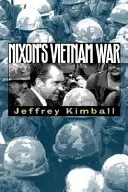 La guerra del Vietnam di Nixon - Nixon's Vietnam War