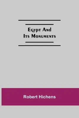 L'Egitto e i suoi monumenti - Egypt And Its Monuments