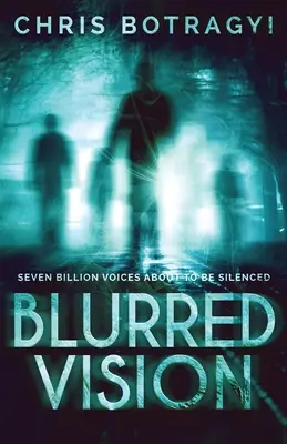Visione offuscata: Un romanzo horror alieno - Blurred Vision: An Alien Horror Novel