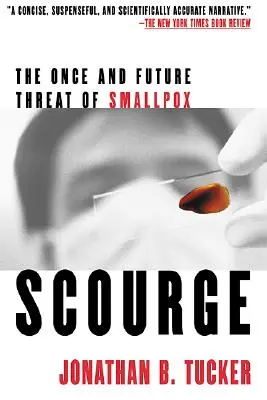 Il flagello: La minaccia una volta e futura del vaiolo - Scourge: The Once and Future Threat of Smallpox
