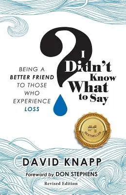 Non sapevo cosa dire: essere un amico migliore per coloro che subiscono una perdita - I Didn't Know What to Say: Being A Better Friend to Those Who Experience Loss
