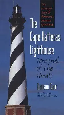 Faro di Cape Hatteras Sentinella delle Secche - Cape Hatteras Lighthouse Sentinel of the Shoals
