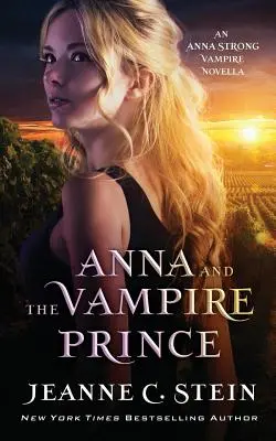 Anna e il principe vampiro: una novella sui vampiri di Anna Strong - Anna and the Vampire Prince: An Anna Strong Vampire Novella