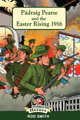 Pdraig Pearse e la Rivolta di Pasqua del 1916 - Pdraig Pearse and the Easter Rising 1916