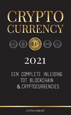 Criptovalute - 2021: Una guida completa alla blockchain e alle criptovalute: (Bitcoin, Litecoin, Ethereum, Cardano, Polkadot, Bitcoin Cas - Cryptocurrency - 2021: Een complete inleiding tot blockchain & cryptocurrencies: (Bitcoin, Litecoin, Ethereum, Cardano, Polkadot, Bitcoin Cas