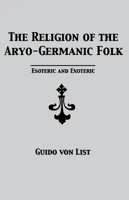 La religione delle popolazioni ario-germaniche: Esoterica ed exoterica - The Religion of the Aryo-Germanic Folk: Esoteric and Exoteric