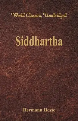Siddharta (Classici del mondo, integrale) - Siddhartha (World Classics, Unabridged)