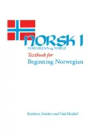 Norsk, Nordmenn Og Norge 1: Libro di testo per principianti di norvegese - Norsk, Nordmenn Og Norge 1: Textbook for Beginning Norwegian