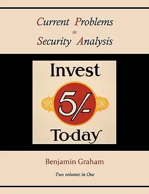 Problemi attuali nell'analisi dei titoli (Due volumi in uno) - Current Problems in Security Analysis (Two volumes in One)
