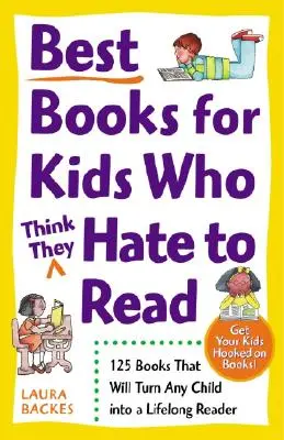 I migliori libri per i bambini che (pensano di) odiare la lettura: 125 libri che trasformeranno ogni bambino in un lettore per tutta la vita - Best Books for Kids Who (Think They) Hate to Read: 125 Books That Will Turn Any Child Into a Lifelong Reader