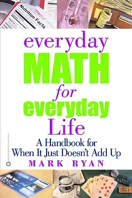 Matematica quotidiana per la vita quotidiana: Un manuale per quando i conti non tornano - Everyday Math for Everyday Life: A Handbook for When It Just Doesn't Add Up