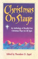 Natale in scena: Un'antologia di commedie natalizie royalty-free per tutte le età - Christmas on Stage: An Anthology of Royalty-Free Christmas Plays for All Ages