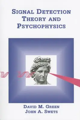 Teoria del rilevamento dei segnali e psicofisica - Signal Detection Theory & Psychophysics
