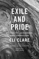 Esilio e orgoglio: Disabilità, queerness e liberazione - Exile and Pride: Disability, Queerness, and Liberation