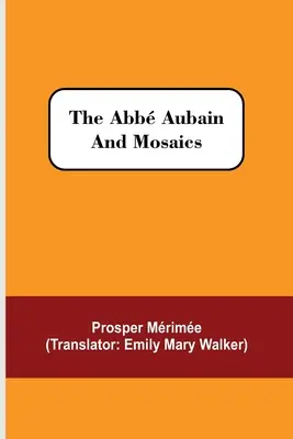 L'Aubain e i mosaici - The Abb Aubain and Mosaics