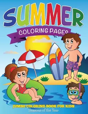 Disegni da colorare sull'estate (Libro da colorare per bambini - Stagioni dell'anno) - Summer Coloring Pages (Jumbo Coloring Book for Kids - Seasons of the Year)