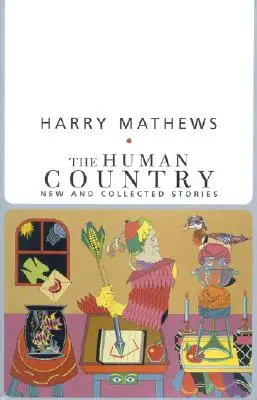 Il paese umano: Storie nuove e raccolte - The Human Country: New and Collected Stories