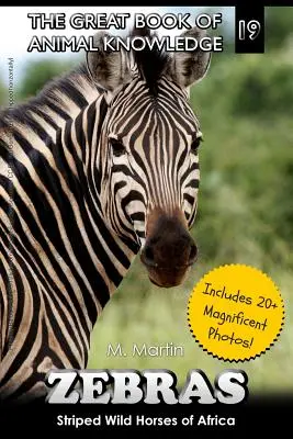 Zebre: i cavalli selvaggi a strisce dell'Africa - Zebras: Striped Wild Horses of Africa