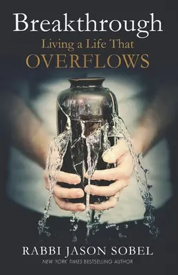 Breakthrough: Vivere una vita che trabocca - Breakthrough: Living a Life That Overflows