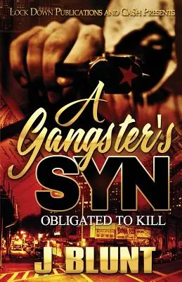 Il codice del gangster: Obbligato a uccidere - A Gangster's Syn: Obligated to Kill