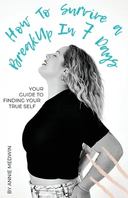 Come sopravvivere a una rottura in 7 giorni - How to Survive a Breakup in 7 Days