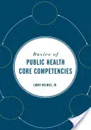 Fondamenti delle competenze di base della sanità pubblica - Basics of Public Health Core Competencies