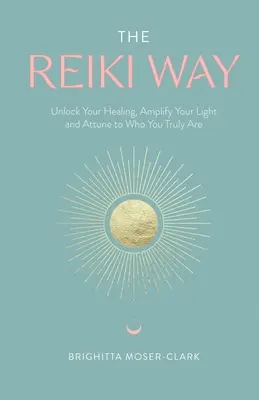 La via del Reiki - The Reiki Way