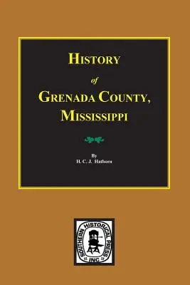 Storia della contea di Grenada, Mississippi - History of Grenada County, Mississippi