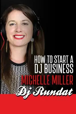 Come avviare un'attività di dj - How to Start a Dj Business