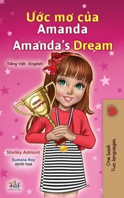 Il sogno di Amanda (libro bilingue inglese-vietnamita per bambini) - Amanda's Dream (Vietnamese English Bilingual Children's Book)