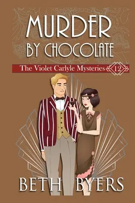 Omicidio al cioccolato: Un mistero storico di Violet Carlyle - Murder By Chocolate: A Violet Carlyle Historical Mystery