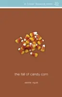 La caduta del mais caramellato - The Fall of Candy Corn